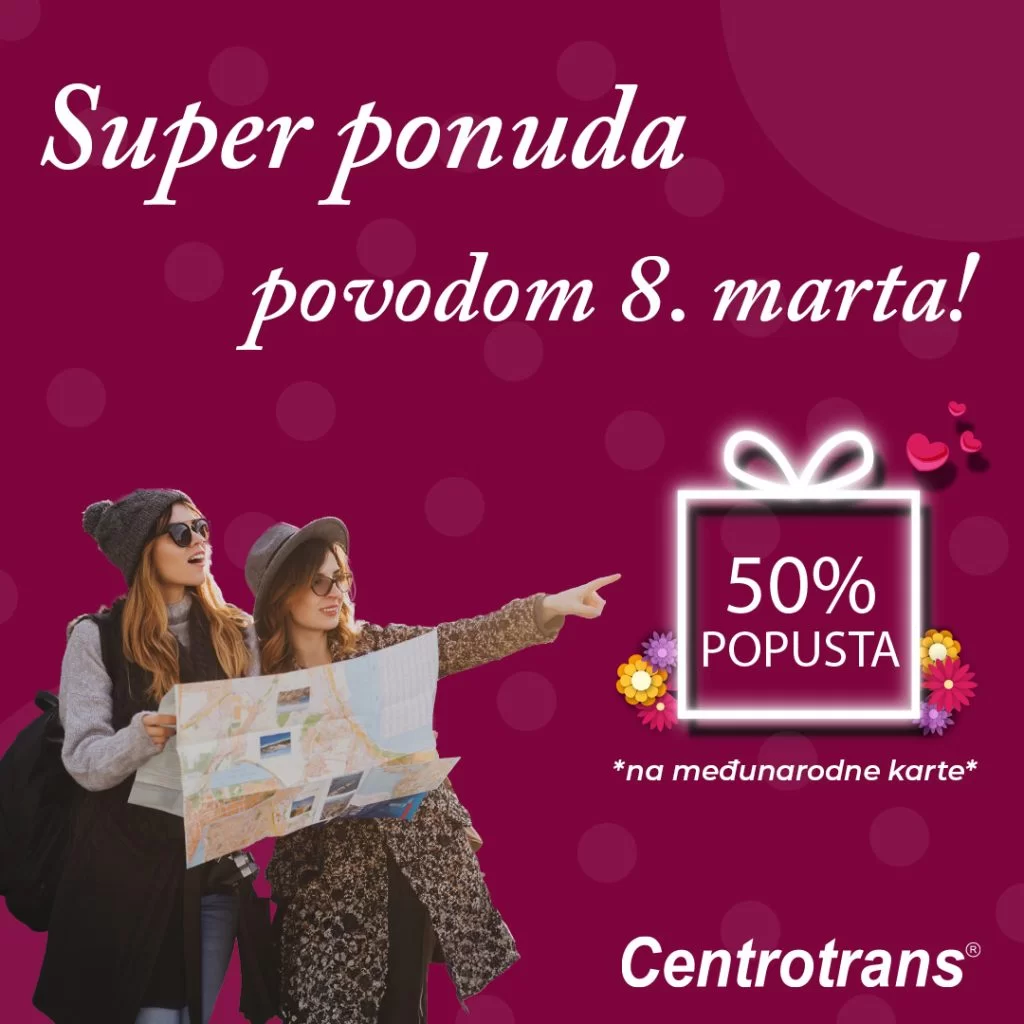 Centrotrans SNIŽENJE ZA 8. MART! 