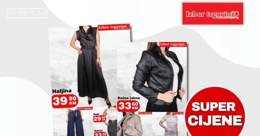 Izbor trgovine SUPER CIJENE - mart 2024.