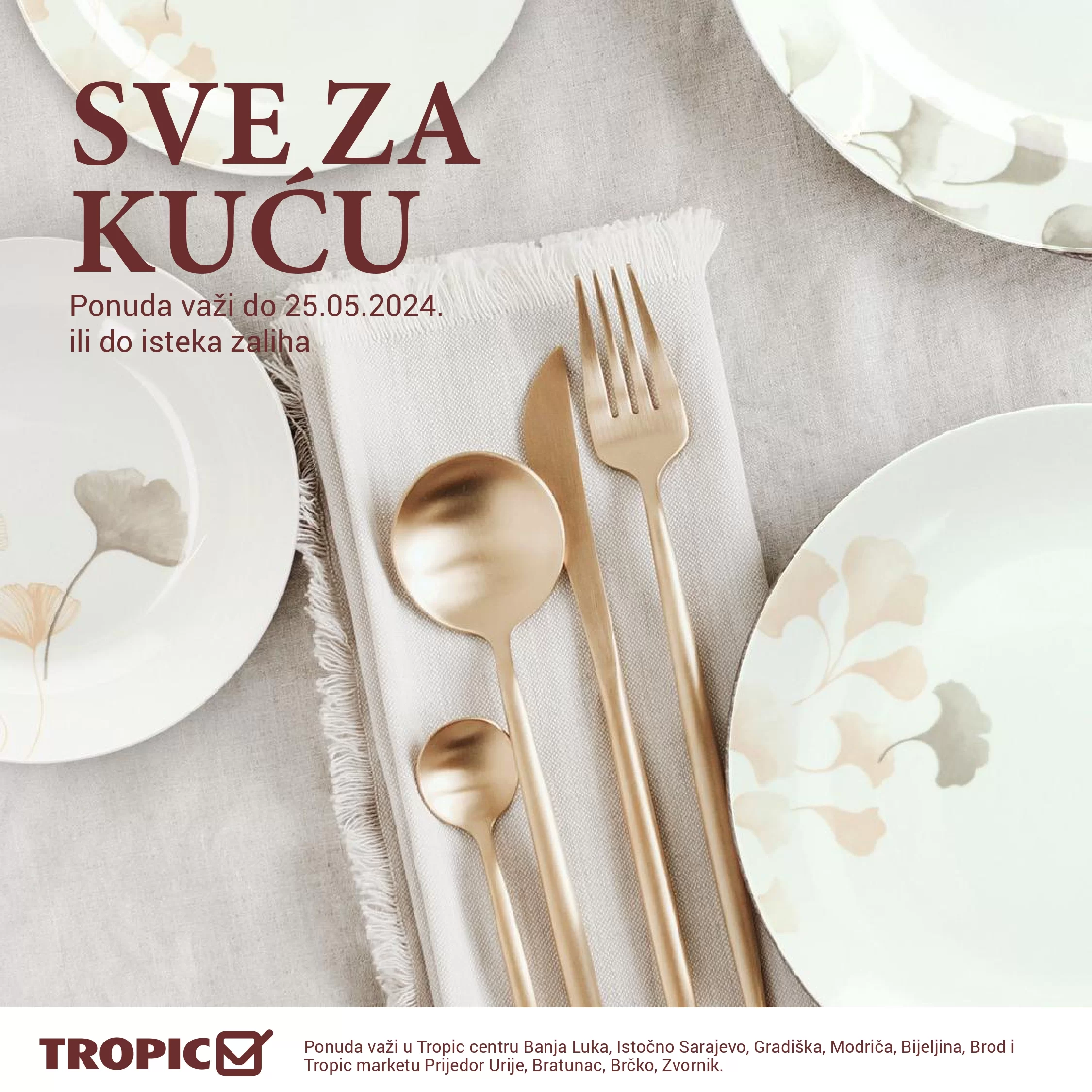Tropic katalog SVE ZA KUĆU 25.4-25.5.2024.