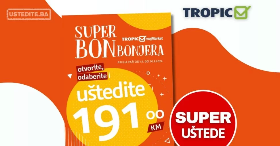 Tropic super BONbonjera 1-30.9.2024.