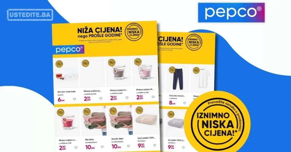 Pepco NIŽA CIJENA 30.9-31.10.2024.