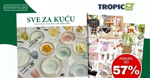 Tropic katalog SVE ZA KUĆU 14.10-14.11.2024.