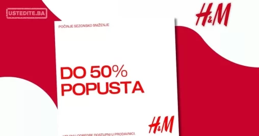 H&M SEZONSKO SNIŽENJE 13.12.2024-21.2.2025.