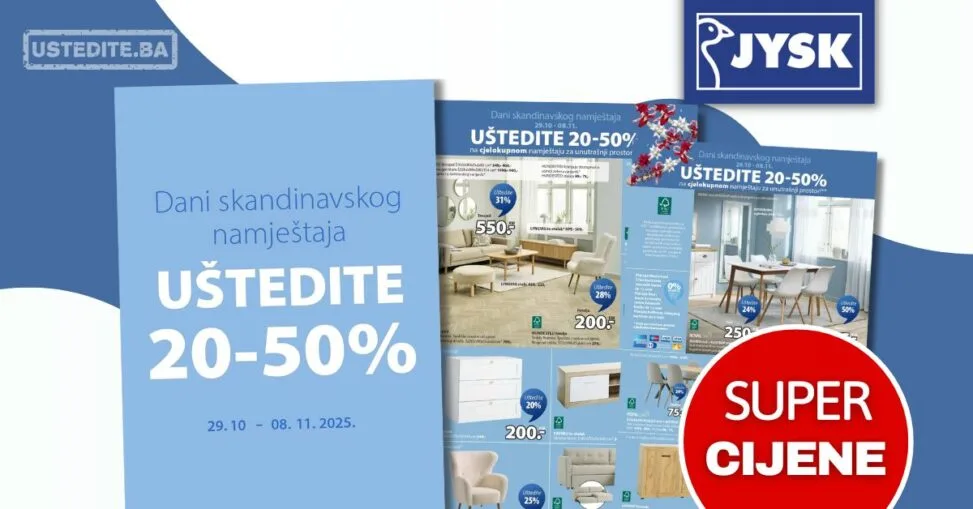 Jysk DANI SKANDINAVSKOG NAMJEŠTAJA ~ SNIŽENJE ~ UŠTEDITE 20-50%