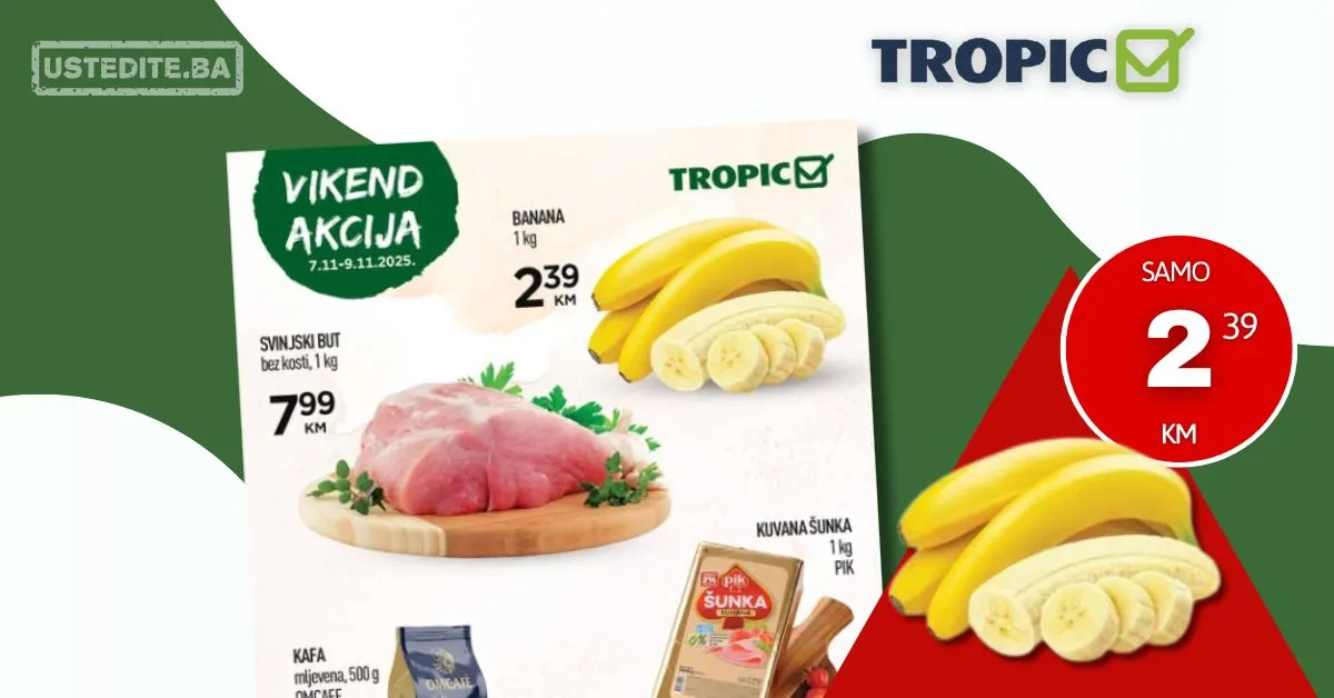 Tropic vikend akcija 7-9.11.2025.