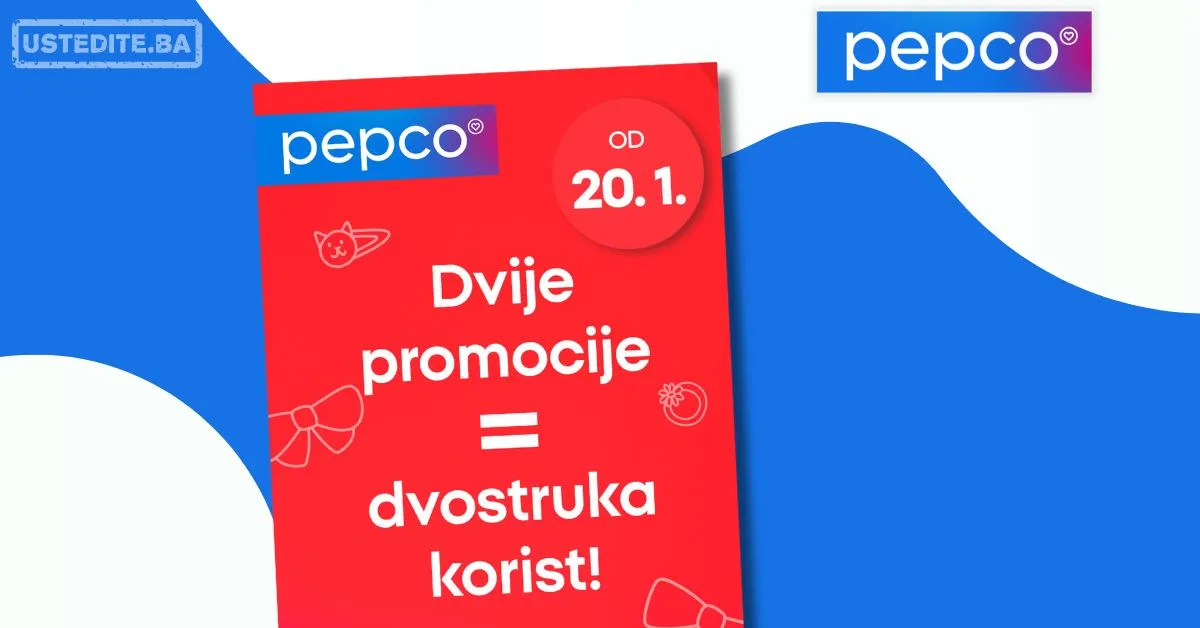 Pepco akcija: Dvije promocije = dvostruka korist od 20.1.2026.