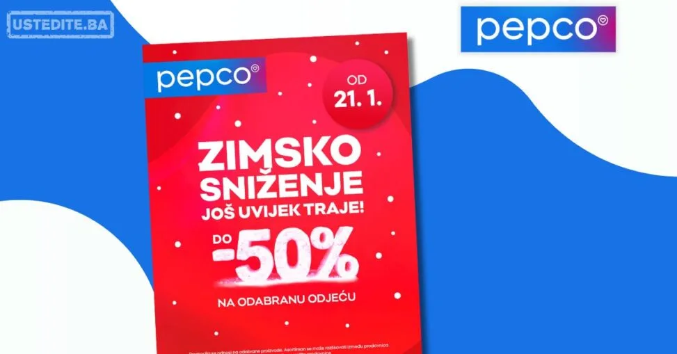 Pepco ZIMSKO SNIŽENJE do 50% od 21.1.2026.