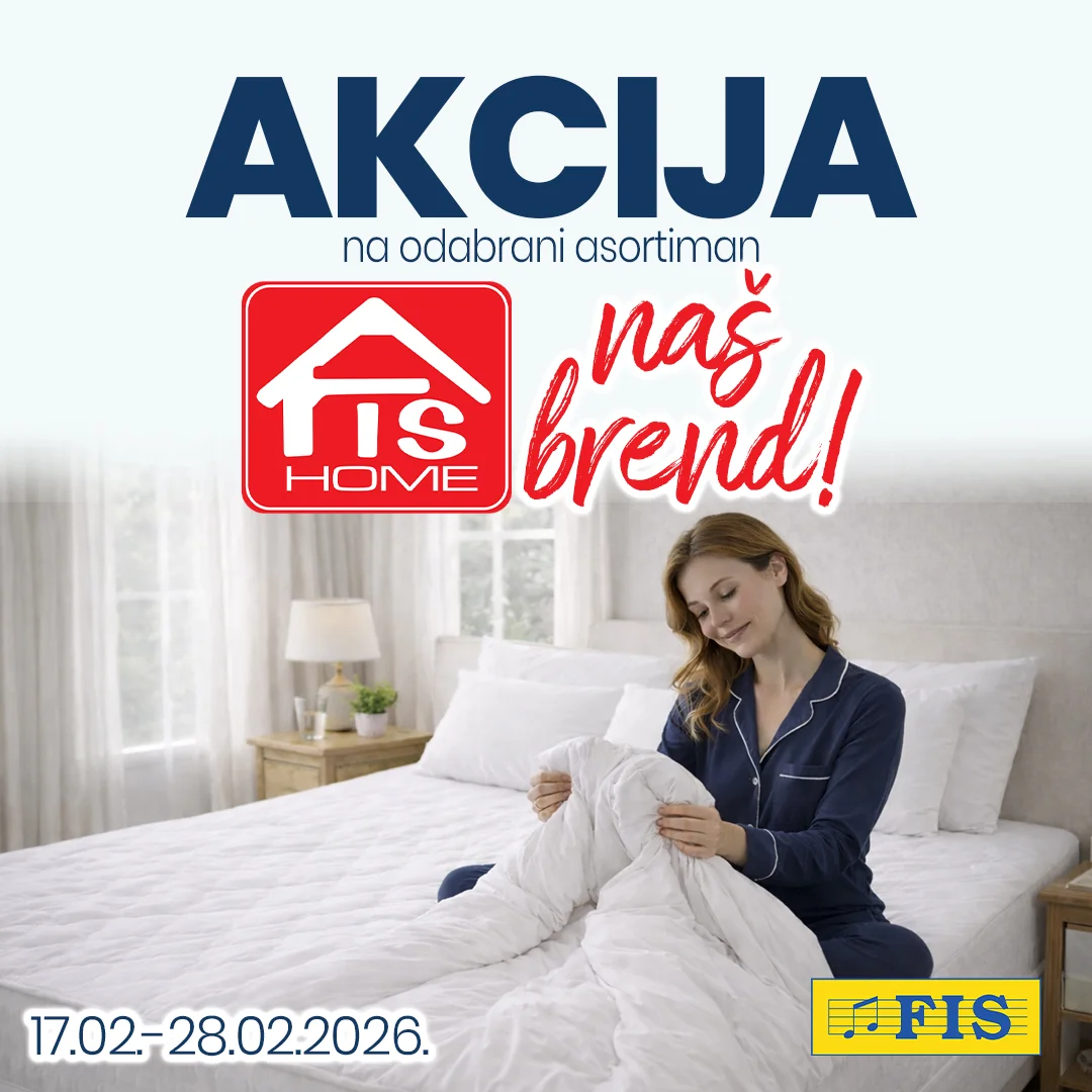 Fis akcija KUĆNI TEKSTIL - posteljine, jastuci i nadmadraci 17-28.2.2026.