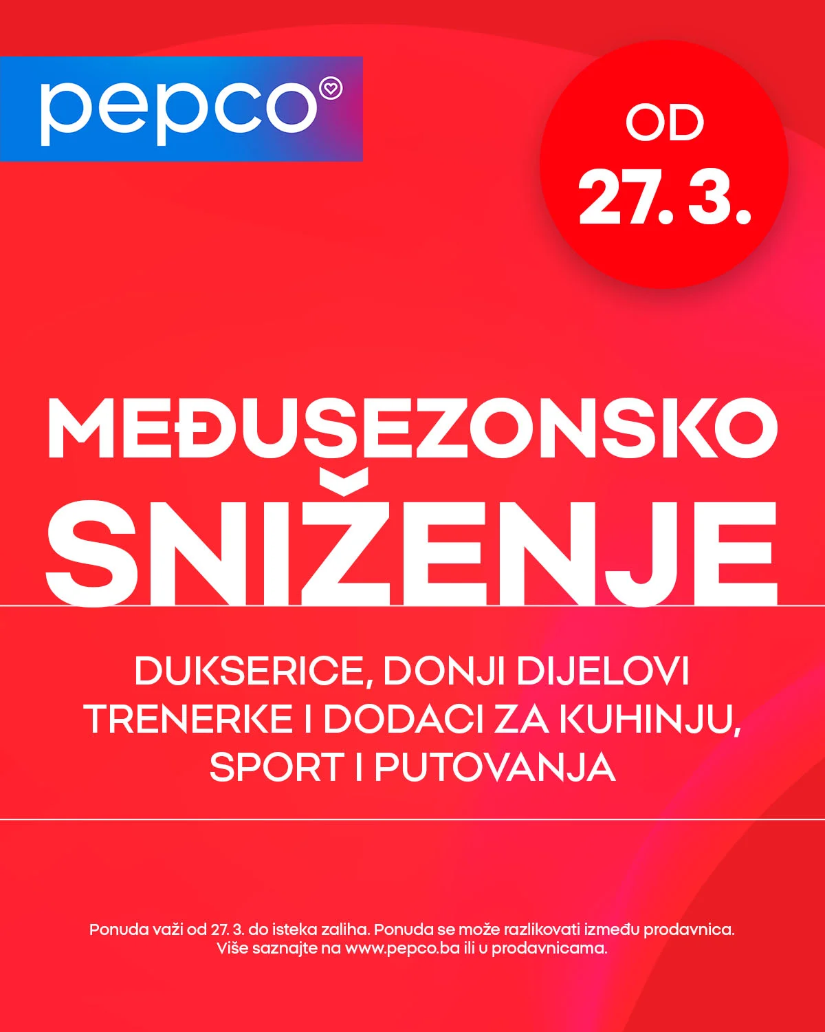 Pepco MEĐUSEZONSKO SNIŽENJE od 27.3.2026. do isteka zaliha
