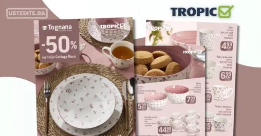 Tropic akcija TOGNANA POSUĐE - sniženje do 30.6.2026.