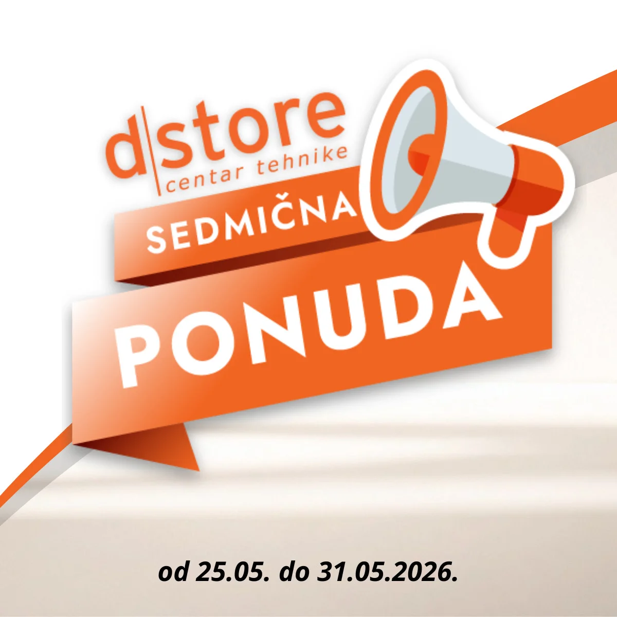 Dstore SEDMIČNA PONUDA 25-31.5.2026.