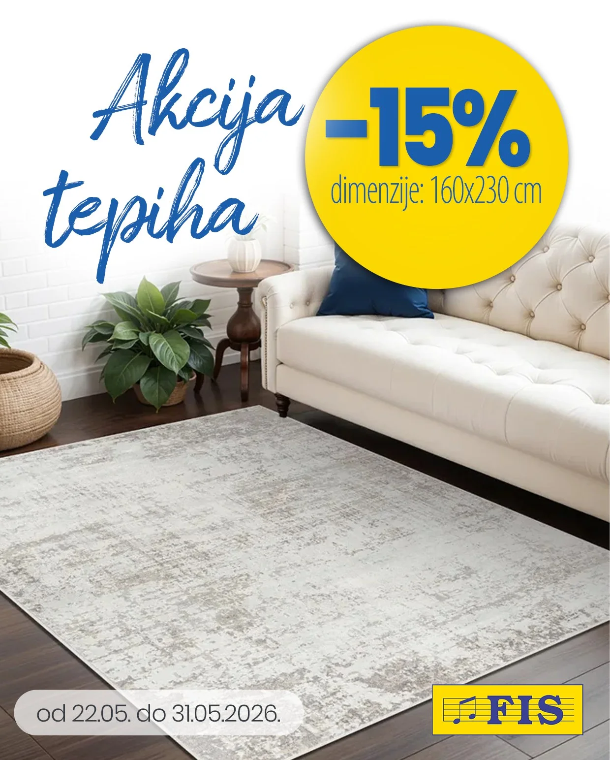 Fis akcija TEPISI 22-31.5.2026.