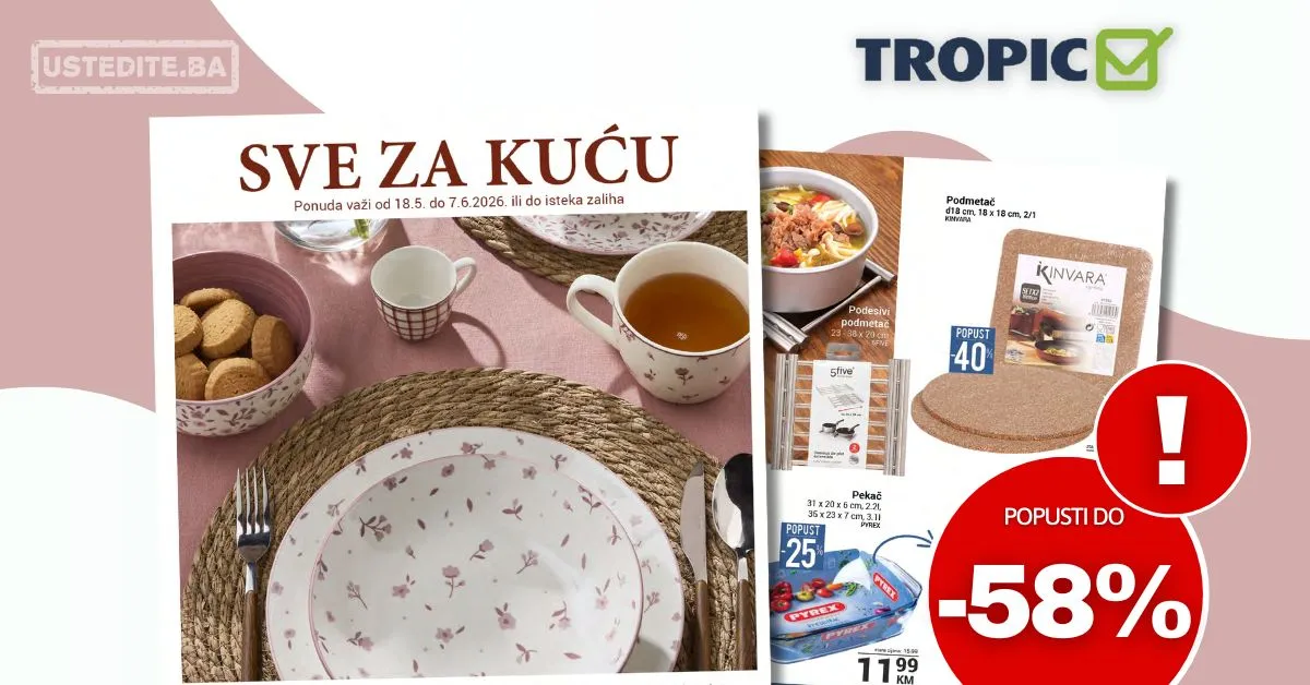 Tropic katalog SVE ZA KUĆU 18.5-7.6.2026.