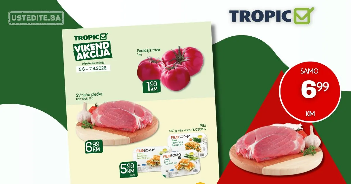 Tropic vikend akcija 5-7.6.2026.
