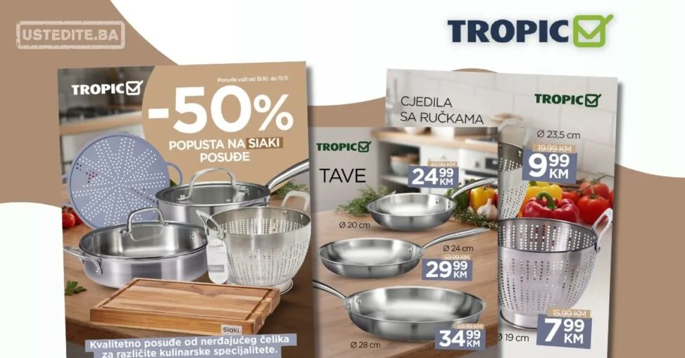 Tropic akcija POSUĐE 15.10-15.11.2026.